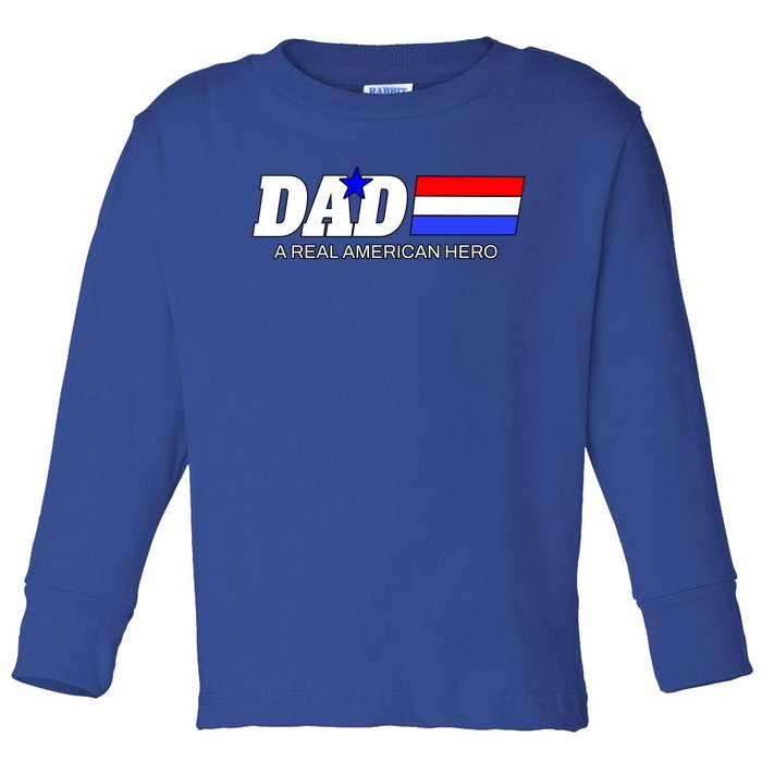 Dad A Real American Hero Toddler Long Sleeve Shirt