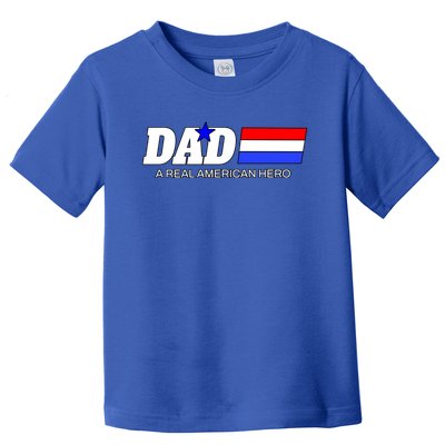 Dad A Real American Hero Toddler T-Shirt