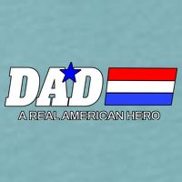 Dad A Real American Hero Sueded Cloud Jersey T-Shirt