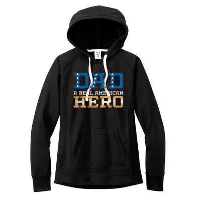 Dad A Real American Hero Gift Funny Gift Women's Fleece Hoodie