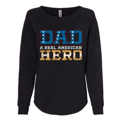 Dad A Real American Hero Gift Funny Gift Womens California Wash Sweatshirt