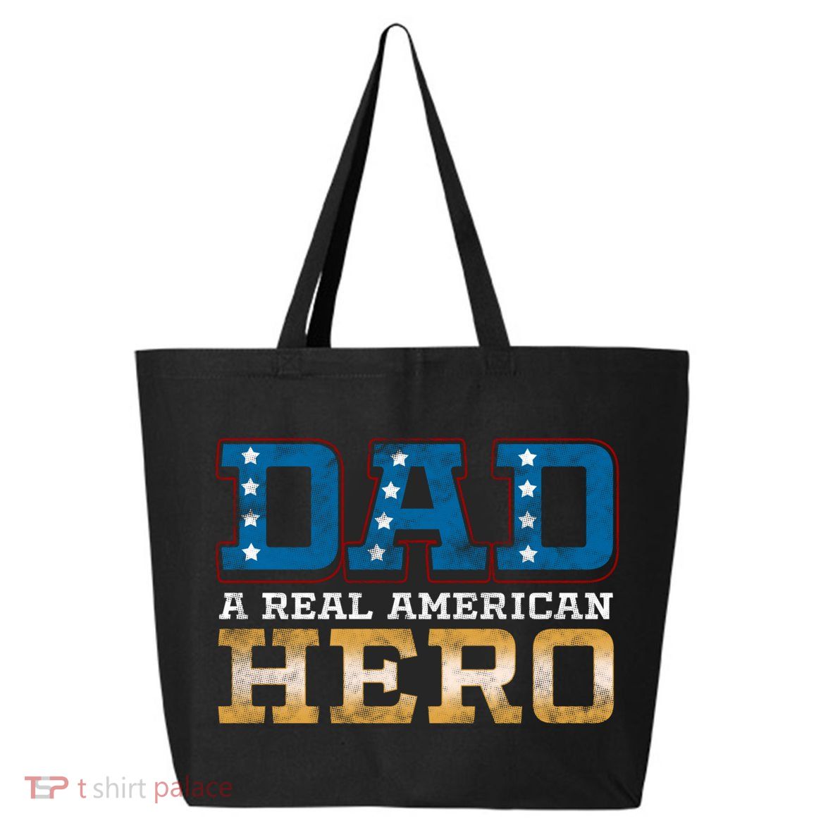 Dad A Real American Hero Gift Funny Gift 25L Jumbo Tote