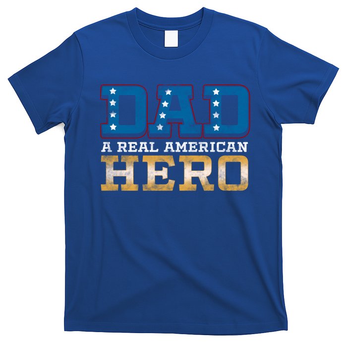 Dad A Real American Hero Gift Funny Gift T-Shirt