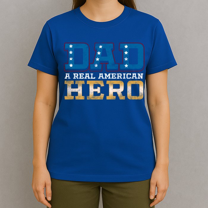 Dad A Real American Hero Gift Funny Gift T-Shirt