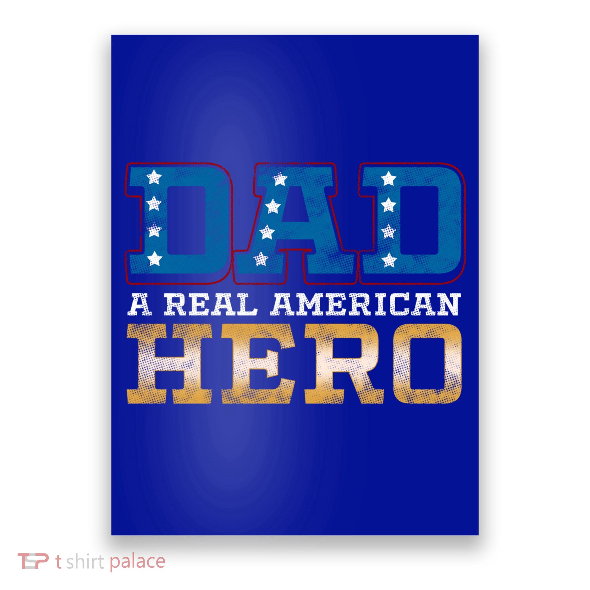 Dad A Real American Hero Gift Funny Gift Poster