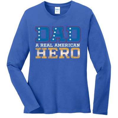 Dad A Real American Hero Gift Funny Gift Ladies Long Sleeve Shirt