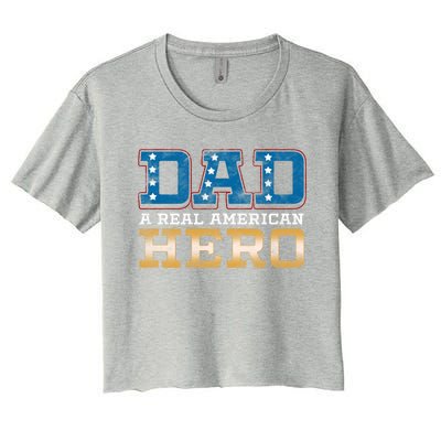 Dad A Real American Hero Gift Funny Gift Women's Crop Top Tee