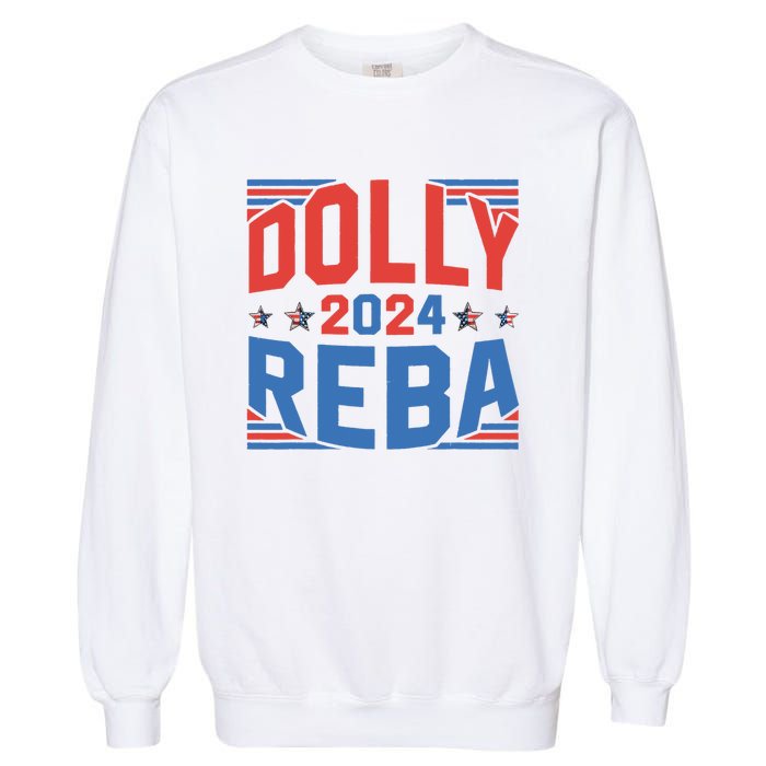 Dolly And Reba 2024 Funny Gift Garment-Dyed Sweatshirt