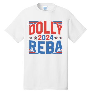 Dolly And Reba 2024 Funny Gift Tall T-Shirt