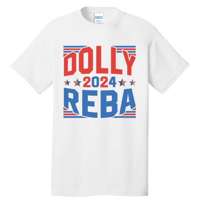 Dolly And Reba 2024 Funny Gift Tall T-Shirt