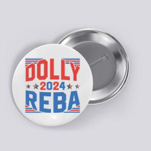 Dolly And Reba 2024 Funny Gift Button