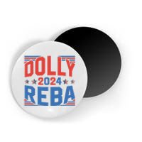 Dolly And Reba 2024 Funny Gift Magnet