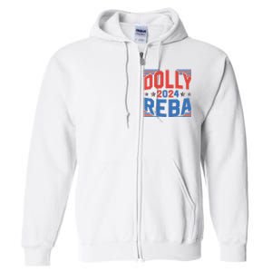 Dolly And Reba 2024 Funny Gift Full Zip Hoodie