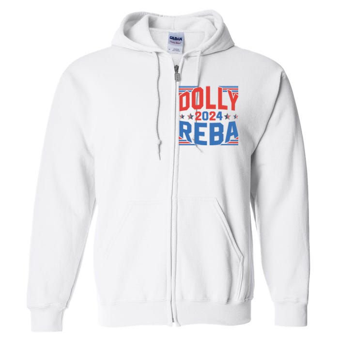 Dolly And Reba 2024 Funny Gift Full Zip Hoodie