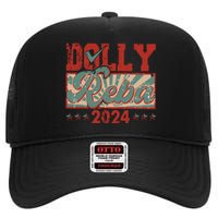 Dolly And Reba 2024 For President Dolly Reba High Crown Mesh Back Trucker Hat