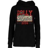 Dolly And Reba 2024 For President Dolly Reba Womens Funnel Neck Pullover Hood