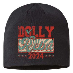 Dolly And Reba 2024 For President Dolly Reba Sustainable Beanie