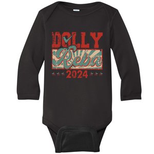 Dolly And Reba 2024 For President Dolly Reba Baby Long Sleeve Bodysuit