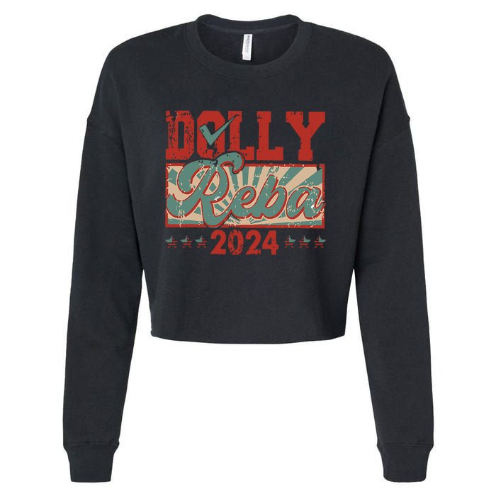 Dolly And Reba 2024 For President Dolly Reba Cropped Pullover Crew