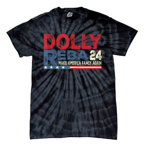 Dolly And Reba 2024 Make America Fancy Again Tie-Dye T-Shirt