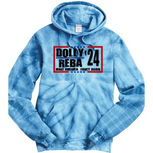 Dolly And Reba 2024 Make America Fancy Again Tie Dye Hoodie