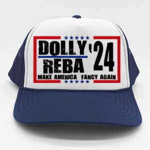 Dolly And Reba 2024 Make America Fancy Again Trucker Hat