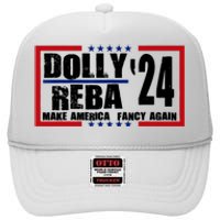 Dolly And Reba 2024 Make America Fancy Again High Crown Mesh Back Trucker Hat