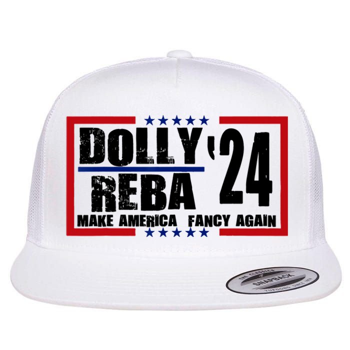 Dolly And Reba 2024 Make America Fancy Again Flat Bill Trucker Hat