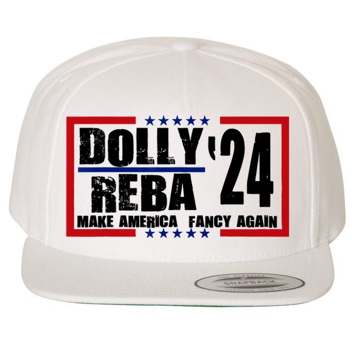 Dolly And Reba 2024 Make America Fancy Again Wool Snapback Cap