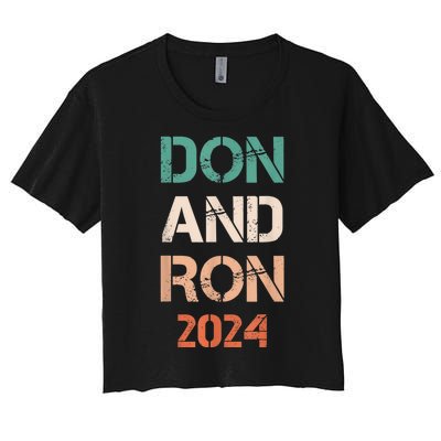 Don And Ron 2024 Don Donald Trump Ron DeSantis 2024 Vintage Women's Crop Top Tee