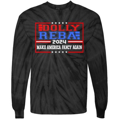 Dolly And Reba 2024 Make America Fancy Again Retro Vintage Tie-Dye Long Sleeve Shirt