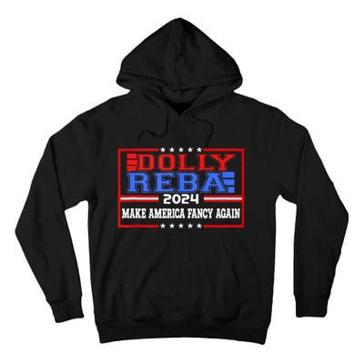 Dolly And Reba 2024 Make America Fancy Again Retro Vintage Tall Hoodie