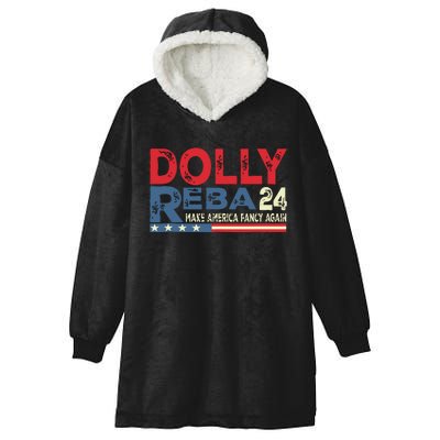 Dolly And Reba 2024 Make America Fancy Again Hooded Wearable Blanket