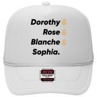 Dorothy And Rose And Blanche And Sophia. High Crown Mesh Back Trucker Hat