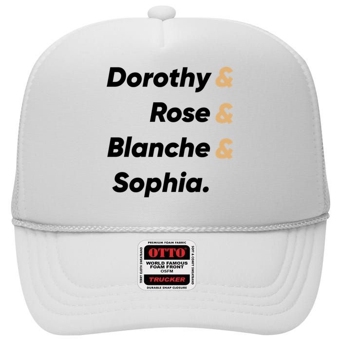 Dorothy And Rose And Blanche And Sophia. High Crown Mesh Back Trucker Hat