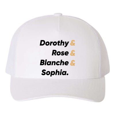 Dorothy And Rose And Blanche And Sophia. Yupoong Adult 5-Panel Trucker Hat