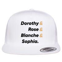 Dorothy And Rose And Blanche And Sophia. Flat Bill Trucker Hat