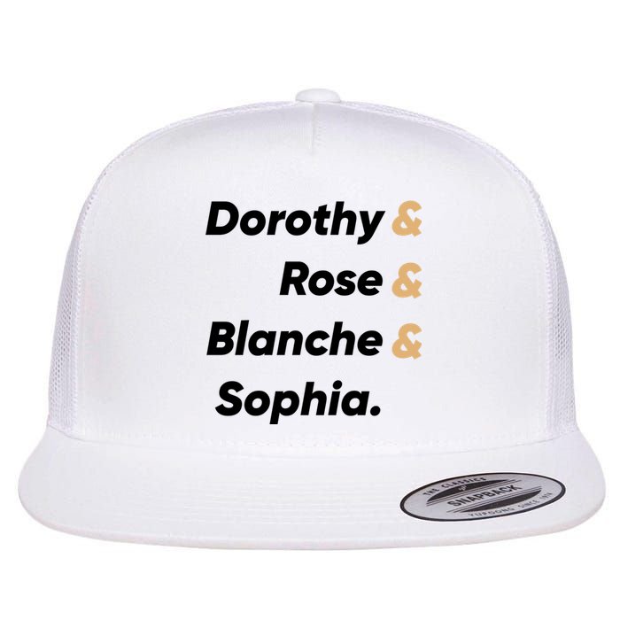 Dorothy And Rose And Blanche And Sophia. Flat Bill Trucker Hat