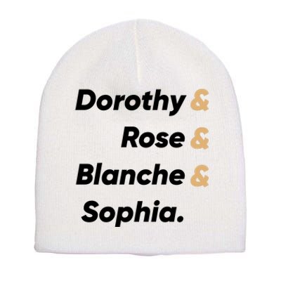 Dorothy And Rose And Blanche And Sophia. Short Acrylic Beanie