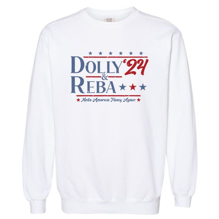 Dolly And Reba 2024 Make America Fancy Again Retro Vintage Garment-Dyed Sweatshirt