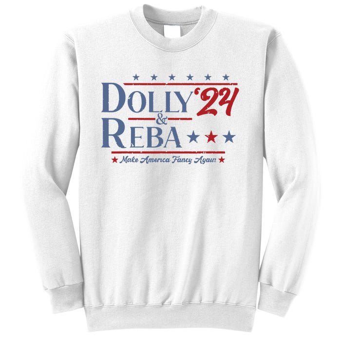 Dolly And Reba 2024 Make America Fancy Again Retro Vintage Sweatshirt