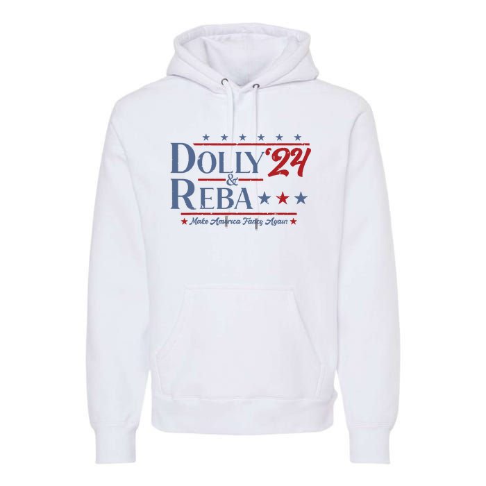 Dolly And Reba 2024 Make America Fancy Again Retro Vintage Premium Hoodie