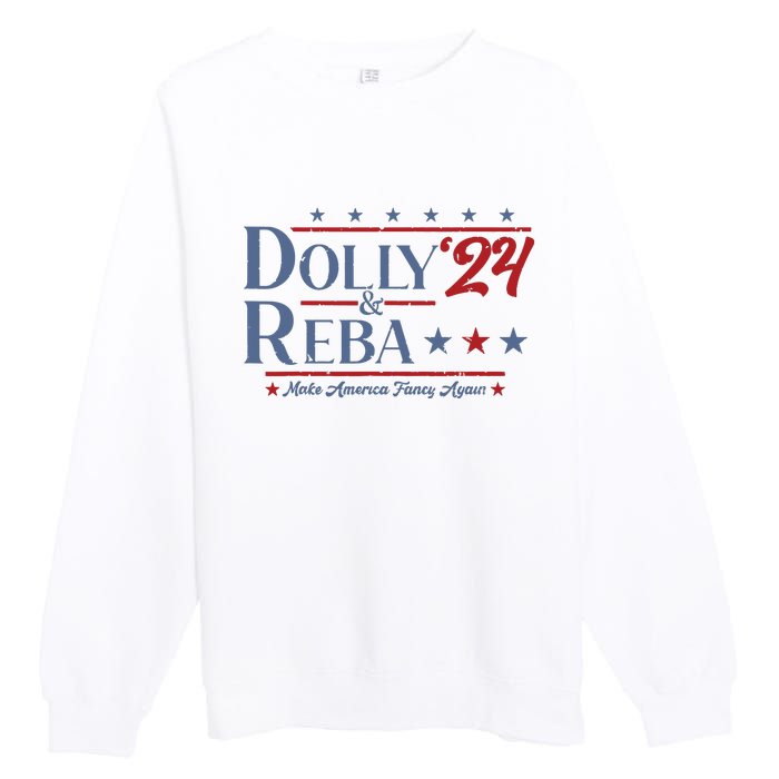 Dolly And Reba 2024 Make America Fancy Again Retro Vintage Premium Crewneck Sweatshirt