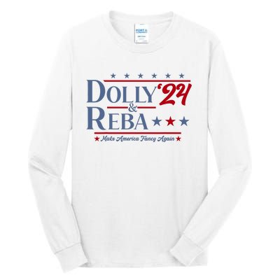 Dolly And Reba 2024 Make America Fancy Again Retro Vintage Tall Long Sleeve T-Shirt