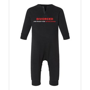 Divorced And Ready For Intercourse Infant Fleece One Piece