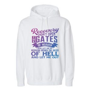 Drug Addiction Recovery Quote Sobriety 12 Steps Aa Gift Garment-Dyed Fleece Hoodie