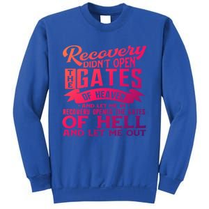 Drug Addiction Recovery Quote Sobriety 12 Steps Aa Gift Sweatshirt