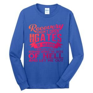 Drug Addiction Recovery Quote Sobriety 12 Steps Aa Gift Tall Long Sleeve T-Shirt