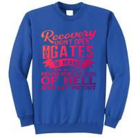 Drug Addiction Recovery Quote Sobriety 12 Steps Aa Gift Tall Sweatshirt