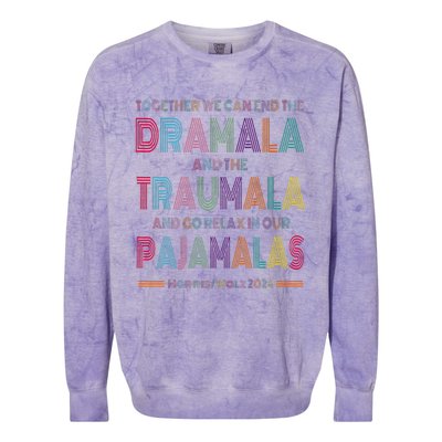 Dramala And Relax In Our Pajamalas Harris Walz 2024 Colorblast Crewneck Sweatshirt